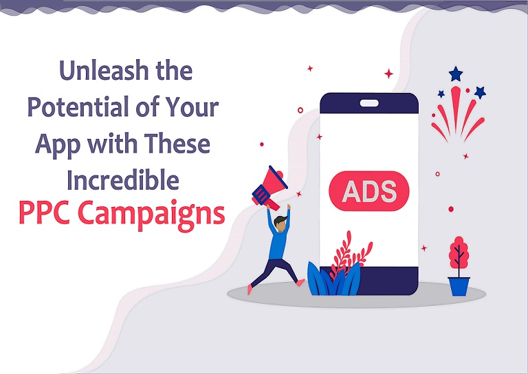 Learn about the power of pay-per-click advertising and revolutionize your mobile app marketing with these impressive campaigns