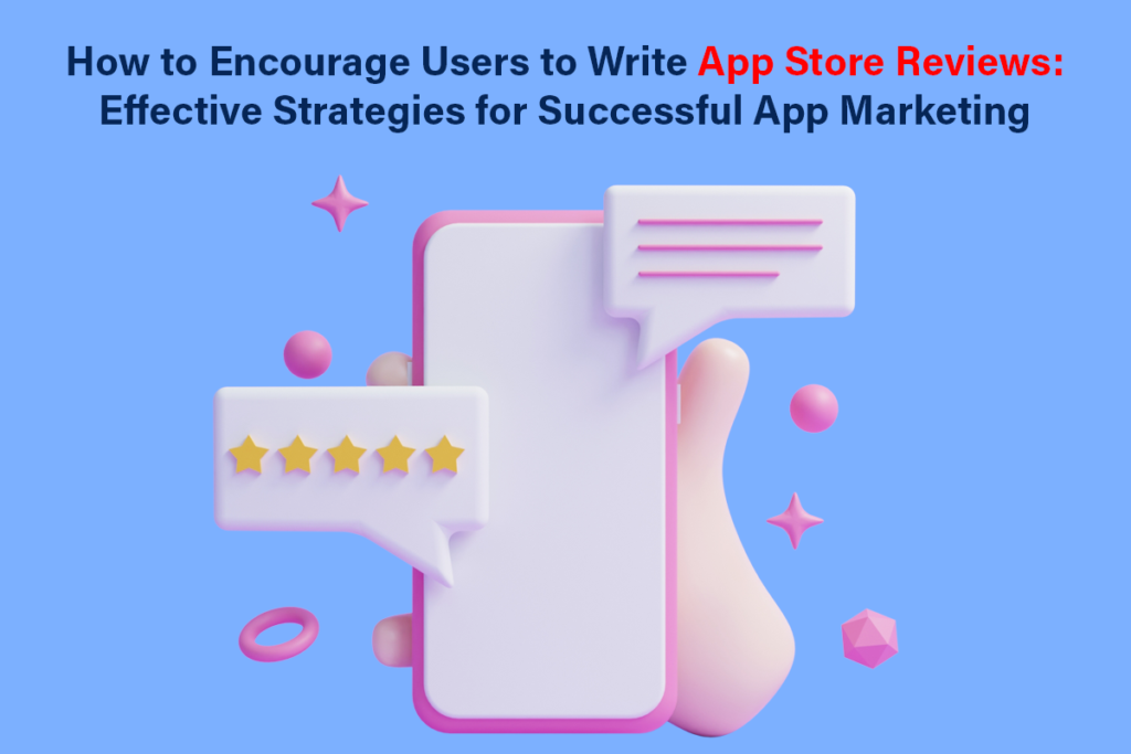 Discover effective strategies for encouraging users to write app store reviews to increase your app's visibility, downloads, and revenue. Learn how to prompt users, offer incentives, engage with customers, leverage social media, and more.