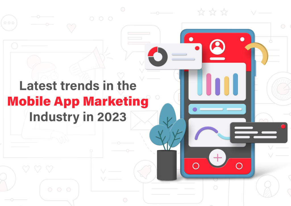 The mobile app marketing industry is ever-evolving, and 2023 is set to bring some exciting new trends. With the increasing reliance on smartphones and tablets, businesses are continually looking for ways to reach their target audience. In this article, we will discuss some of the latest trends in the mobile app marketing industry in 2023.