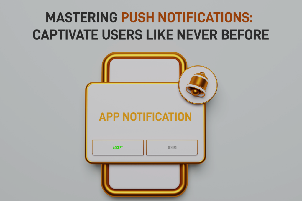 Image showcasing the power of push notifications, with a mobile device surrounded by vibrant notification alerts. Unleash app engagement with push notification mastery
