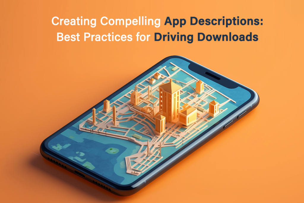 Image showcasing the power of compelling app descriptions. Learn best practices to drive app downloads and boost visibility!