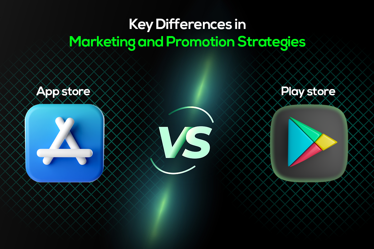 Apple App Store vs Google Play Store Differences for Developers & Marketers