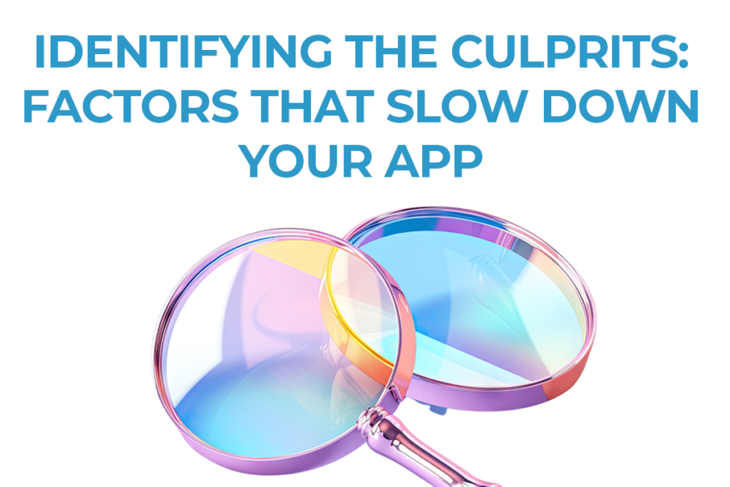 Bar graph with factors slowing app load times: Inefficient Code, Heavy Images, Server Response, 3rd Party Integrations, Ads. Tools to diagnose: Performance Profiling, Network Analysis.